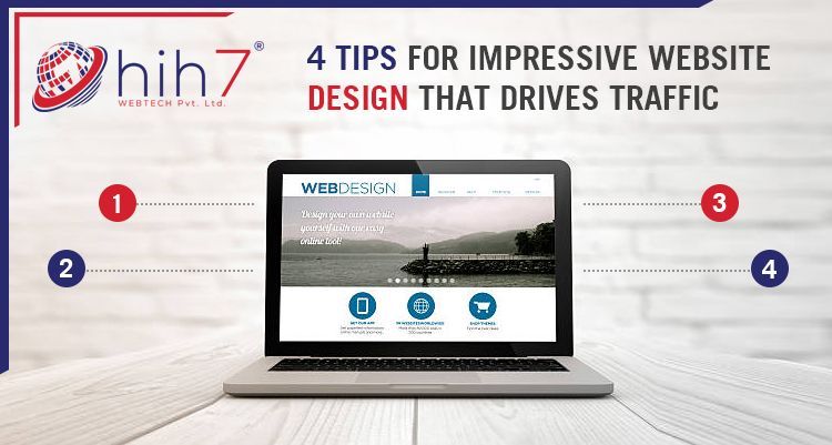 4 Tips For Impressive Website Design That Drives Traffic