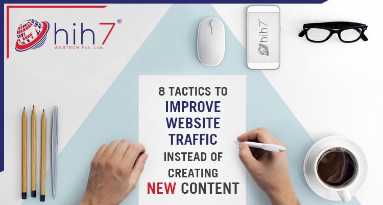 8 Tactics to Improve Website Traffic Instead of Creating New Content Infographic