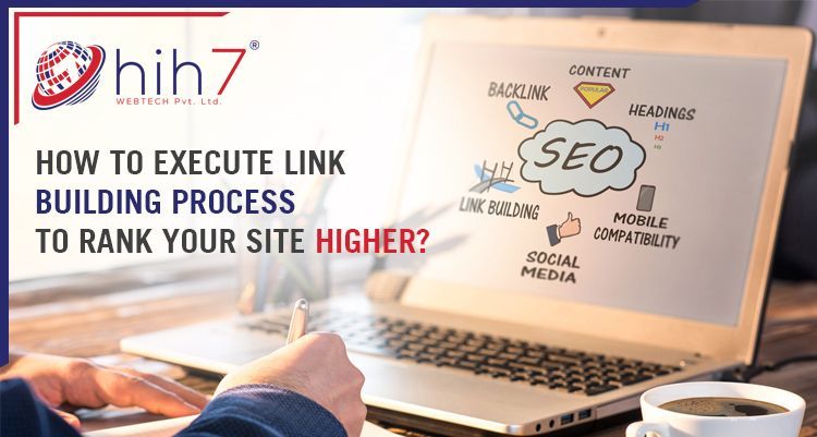 How To Execute Link Building Process To Rank Your Site Higher?