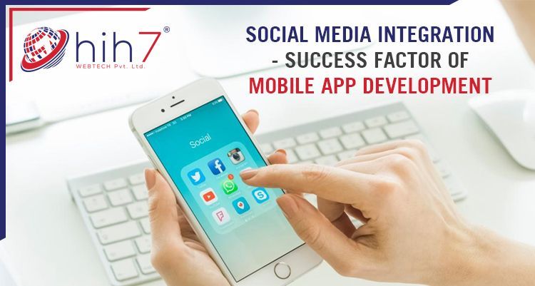 Social Media Integration- Success Factor Of Mobile App Development