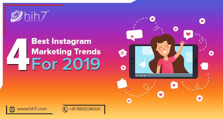 4 Best Instagram Marketing Trends for 2019