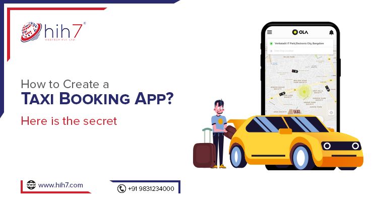 How To Create a Taxi Booking App? Here is the Secret
