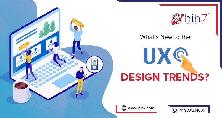 What’s New to the UX Design Trends?